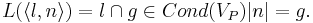 L(\langle l , n \rangle)= {l }\cap{g \in Cond(V_P)| n |=  g }.