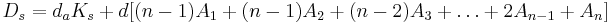 D_s = d_aK_s + d[(n-1)A_1+(n-1)A_2 + (n-2)A_3 + \dots+ 2A_{n-1} + A_n]