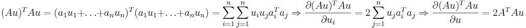 (Au)^TAu=(a_1u_1+\dots+a_nu_n)^T(a_1u_1+\dots+a_nu_n)=\sum_{i=1}^n\sum_{j=1}^nu_iu_ja_i^Ta_j \Rightarrow \frac{\partial (Au)^TAu}{\partial u_i} = 2\sum_{j=1}^nu_ja_i^Ta_j \Rightarrow \frac{\partial (Au)^TAu}{\partial u}=2A^TAu