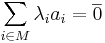 \sum_{i \in M}\lambda_i a_i = \overline{0}