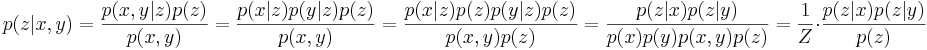 p(z|x,y) = \frac{p(x,y|z)p(z)}{p(x,y)} = \frac{p(x|z)p(y|z)p(z)}{p(x,y)} = \frac{p(x|z)p(z)p(y|z)p(z)}{p(x,y)p(z)} = \frac{p(z|x)p(z|y)}{p(x)p(y)p(x,y)p(z)} = \frac{1}{Z} \cdot \frac{p(z|x) p(z|y)}{p(z)}
